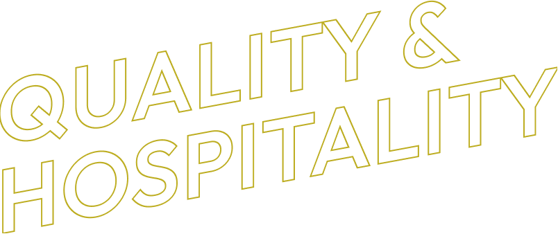 Quality & Hospitality